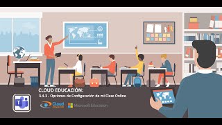 343  Opciones de Configuración de mi Clase Online  Videoconferencia  Microsoft Teams  CloudEDU [upl. by Hime517]