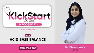 MRCOG Part 1  Kick Start Series  Acid Base Balance  Dr Dhavasree [upl. by Hortense357]