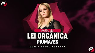 PIUMAES AULÃO DE LEI ORGÂNICA [upl. by Stacee]