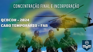 Concentração FINAL e INCORPORAÇÃO  QCBCon 2024  CABO Temporário da Aeronáutica [upl. by Savick]