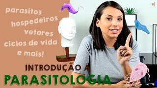 A real Introdução à Parasitologia  PARASITOLOGIA 1 VIDEOAULA [upl. by Rock]