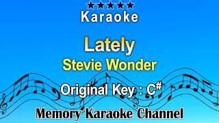 Lately Karaoke Stevie Wonder  Original Tone Key C [upl. by Joliet]