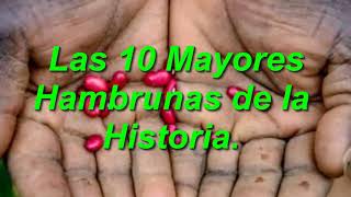 Las 10 Mayores Hambrunas de la Historia [upl. by Idola]