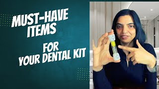 MustHave Items for Your Dental Kit [upl. by Cirded]