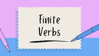 What Are Finite Verbs  Quick Grammar Guide [upl. by Wojcik]