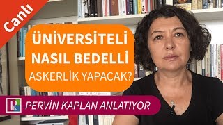 ÜNİVERSİTELİ NASIL BEDELLİ ASKERLİK YAPACAK [upl. by Pascoe]