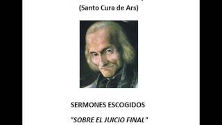 Santo Cura de Ars  Sobre el Juicio Final [upl. by Eirruc548]