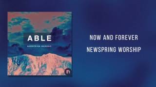 NewSpring Worship  quotNow And Foreverquot [upl. by Nagah747]