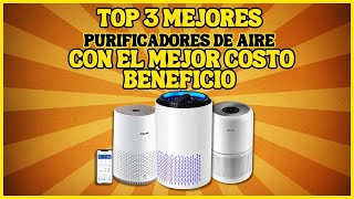 LOS MEJORES PURIFICADORES DE AIRE para comprar Mejor Calidad y Mejor costo Beneficio [upl. by Maiah]