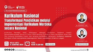 Kurikulum Nasional  Transformasi Pendidikan melalui Implementasi Kurikulum Merdeka secara Nasional [upl. by Gabler109]