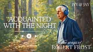 Ivy amp Jay Robert Frost  “Acquainted With The Night” Official Lyric Video [upl. by O'Conner]