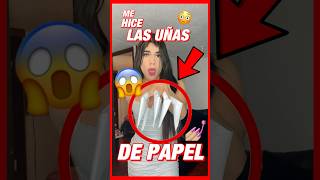 ME HICE LAS UÑAS DE PAPEL😱 shortviral [upl. by Sateia488]