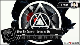 osu  Dead By Sunrise  Inside of Me What the hell is wrong with me A [upl. by Catherine]