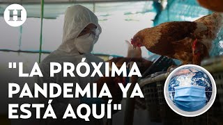 quotLa próxima pandemia no está en camino ya está aquíquot Advierten los expertos [upl. by Morley]