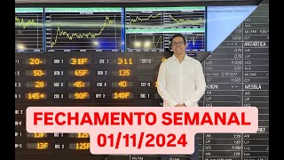 FECHAMENTO SEMANAL 01112024 [upl. by Wolpert]