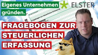 Fragebogen zur steuerlichen Erfassung Step by Step  Unternehmer werden [upl. by Nnalorac761]