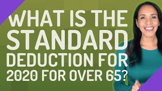 What is the standard deduction for 2020 for over 65 [upl. by Mindy]