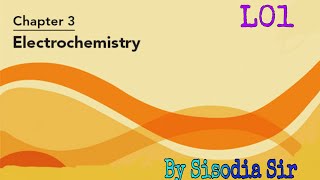 chapter 3 Electrochemistry L01  Introduction  Sisodia Sir  SWS [upl. by Iba760]