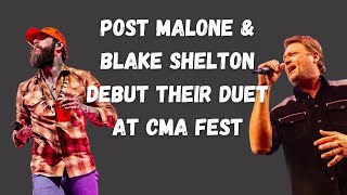 Post Malone amp Blake Shelton Debut Duet at CMA Fest [upl. by Resarf]