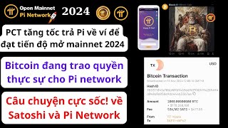 Pi Network  Bitcoin trao quyền Câu chuyện cực sốc về Satoshi và Pi [upl. by Werra215]