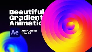 Beautiful Gradient Animation After Effects tutorial [upl. by Yaral395]