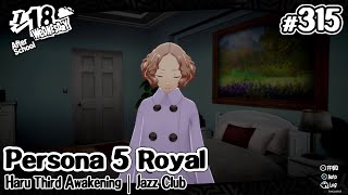 Persona 5 Royal Ep 315 Haru Third Awakening  Jazz Club [upl. by Jenifer41]