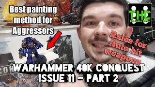 Best way to paint Aggressors PLUS rules to use flamers  Warhammer 40k Conquest Issue 11 part 2 [upl. by Ano]