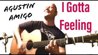 Agustin Amigo  quotI Gotta Feelingquot Black Eyed Peas  Solo Acoustic Guitar [upl. by Ashli]