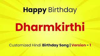 Happy Birthday quot DHARMKIRTHI quot  Customized Birthday Song  In Hindi [upl. by Llednil235]