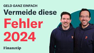 Vermeide 2024 diese GeldFehler  Geld ganz einfach [upl. by Jasmin]