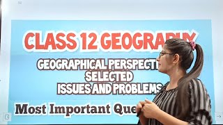 Geographical perspective on selected issues and problem class 12 important questionClass12Geography [upl. by Norbel]