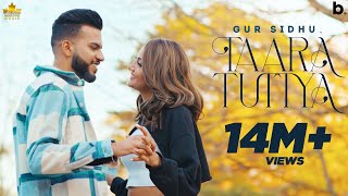 Taara Tuttya Official Video Gur Sidhu  Reet Narula  Jassi Lohka  Punjabi Song [upl. by Hsiwhem]