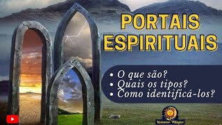 Portais Espirituais Abertos ou Portal Interdimensional [upl. by Giesecke106]