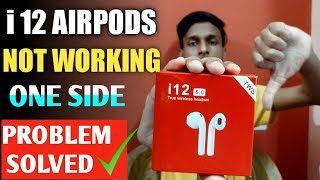 How to Fix LeftRight Airpods is not Working  i12 TWS AIRPOD [upl. by Ttegirb]