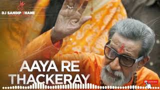 AAYA RE THACKERAY THE REMIX DHOL TASHA MIX DJ SANDIP THANE SR PRODUCTION [upl. by Salaidh]