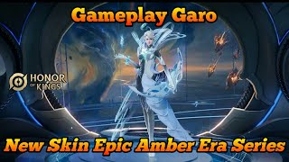 HONOR OF KINGS GARO NEW SKIN AMBER ERA GAMEPLAY  Honor of Kings [upl. by Lienad]