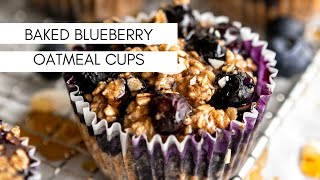 Baked Blueberry Oatmeal Cups [upl. by Ahsirtap57]