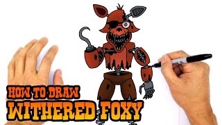 How to Draw Withered Foxy  Five Nights at Freddys [upl. by Rramel]