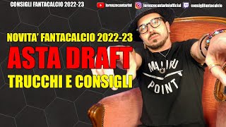 NOVITA FANTACALCIO 202223 LASTA DRAFT TRUCCHI E CONSIGLI [upl. by Bogoch]