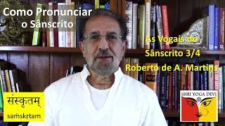 Sânscrito pronúncia de vogais 34 com Roberto Martins [upl. by Danas230]