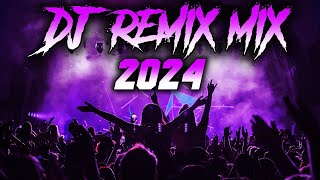 DJ REMIX 2024  Mashups amp Remixes of Popular Songs 2024  DJ Disco Remix Club Music Songs Mix 2024 [upl. by Atinaj]