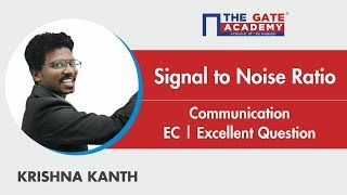 Signal to Noise Ratio  Excellent Question  GATE Sol  Communication  ECE [upl. by Abbe]