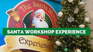 The Santa Workshop Experience [upl. by Roby]