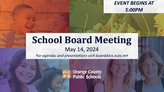 OCPS  20240514 School Board Meeting [upl. by Almeria]