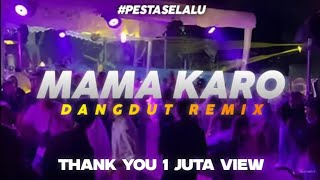 LAGU BATAK 🌴MAMA KARO REMIX  TIMUR PROJECT💃 2024 [upl. by Haramat667]