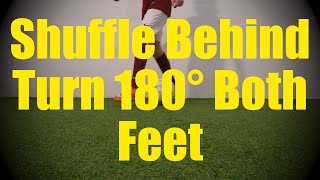 Shuffle Behind Turn 180° Both Feet  Fast Footwork Drills  First Touch Training U10U11 [upl. by Bittencourt]