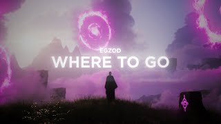 Egzod  Where To Go Official Lyric Video [upl. by Aneeuq]