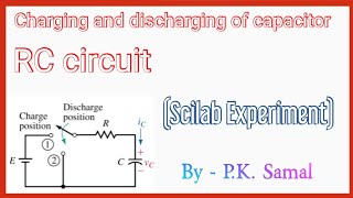 Charging amp Discharging of Capacitor in RC circuit Scilab Experiment [upl. by Ainatnas]