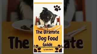 The Ultimate Dog Food Guide shorts doghealth dogfood doghealth freeguide thetruth [upl. by Kathlene]