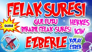 Felak Suresi ezberleme Herkes için Dua Kul euzu birabbil Felak suresi dinle Felak suresi okunuşu [upl. by Greenfield348]